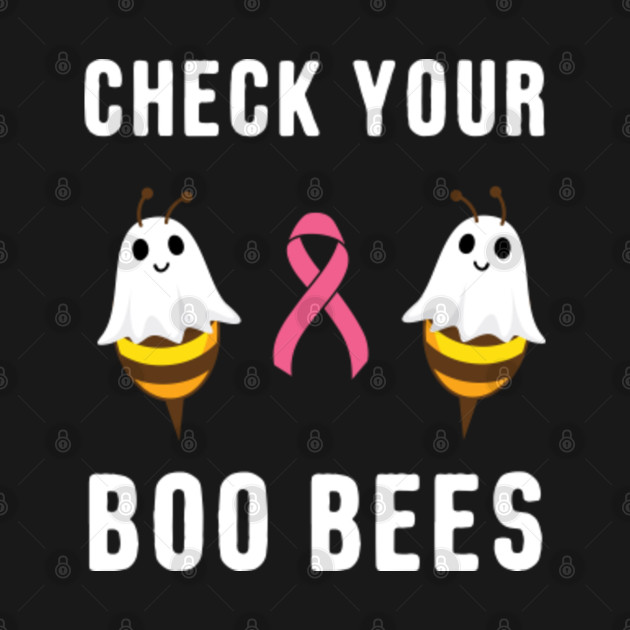 Discover Check Your Boo Bees Breast Cancer Halloween - Breast Cancer Halloween - T-Shirt