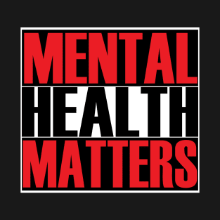 Mental Health Matters T-Shirt