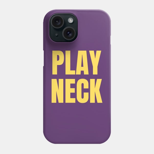 Play Neck Gold Phone Case by One Team One Podcast