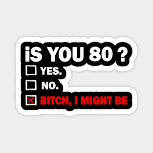 eighty 80 Years Old Birthday 80th Magnet