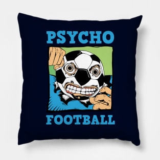 Psycho Football (World) Pillow