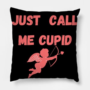 Just call me cupid funny valentines pink Pillow