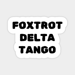 Foxtrot-Delta-Tango Magnet