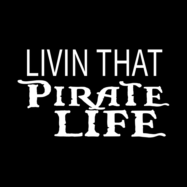 Livin That Pirate Life by MainstreetMagic