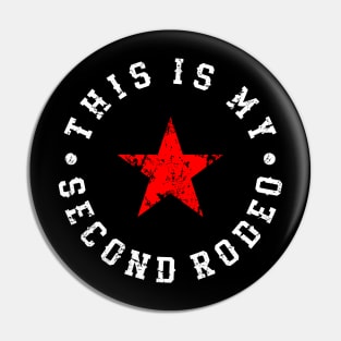 This is my second rodeo Pin