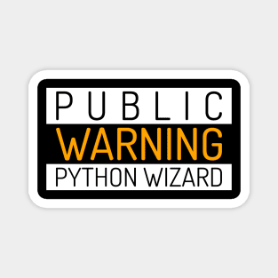 Public Warning - Python Wizard - Programmer / Coder Magnet