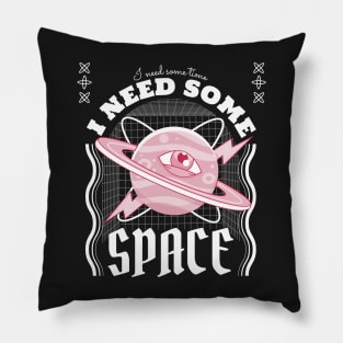 I Need Some Space - Galaxy Pillow