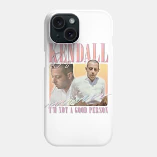 Kendall Roy - I'm Not A Good Person Phone Case