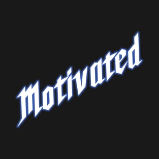 Motivated T-Shirt