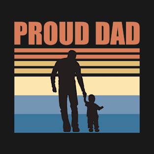 Proud Dad - Fathers Day T-Shirt