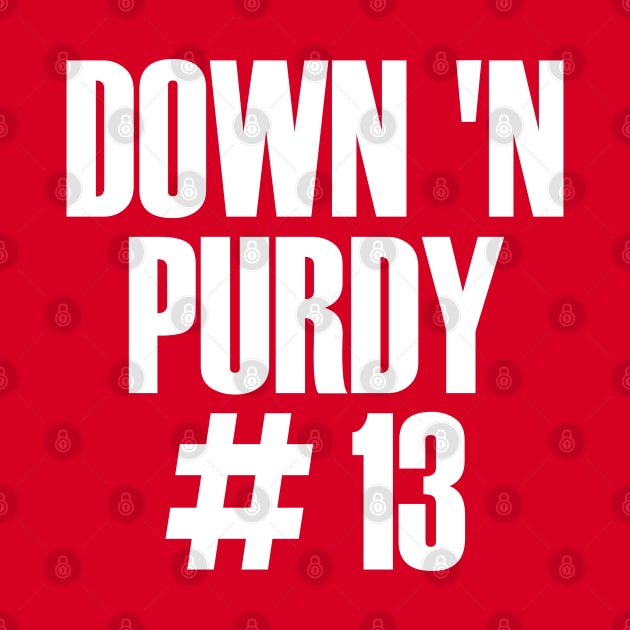 Down 'N Purdy #13 Brock Purdy American Football Quarterback by S-Log