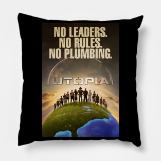 UTOPIA No Leaders, No Rules, No Plumbing Pillow