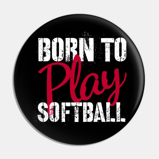 born to play softball funny and motivational quote Pin by kirkomed