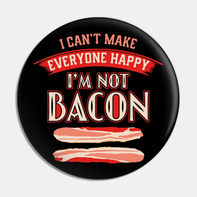 BACON: I'm Not Bacon Pin by BEEtheTEE