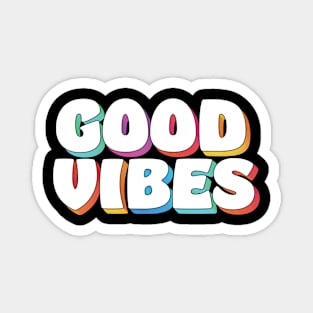 Good Vibes Magnet