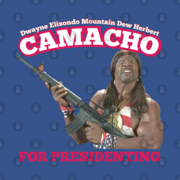 President Dwayne Elizondo Mountain Dew Herbert Camacho President Camacho TShirt TeePublic