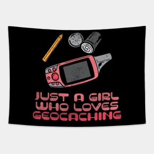 Just A Girl Who Loves Geocaching Tapestry