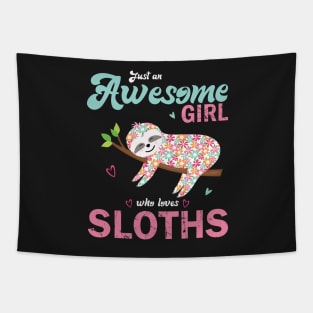 Just an awesome girl who loves sloths Tapestry