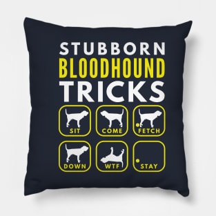 Stubborn Bloodhound Tricks - Dog Training Pillow