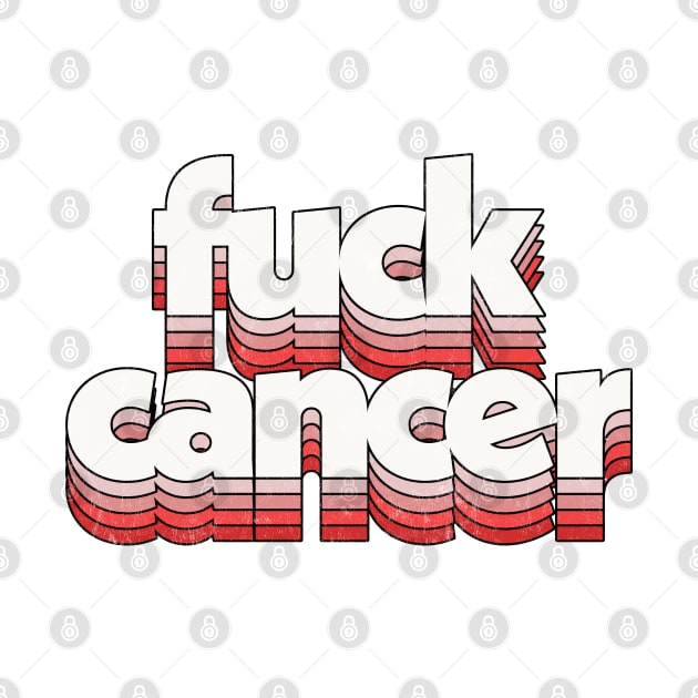 F*ck cancer by DankFutura