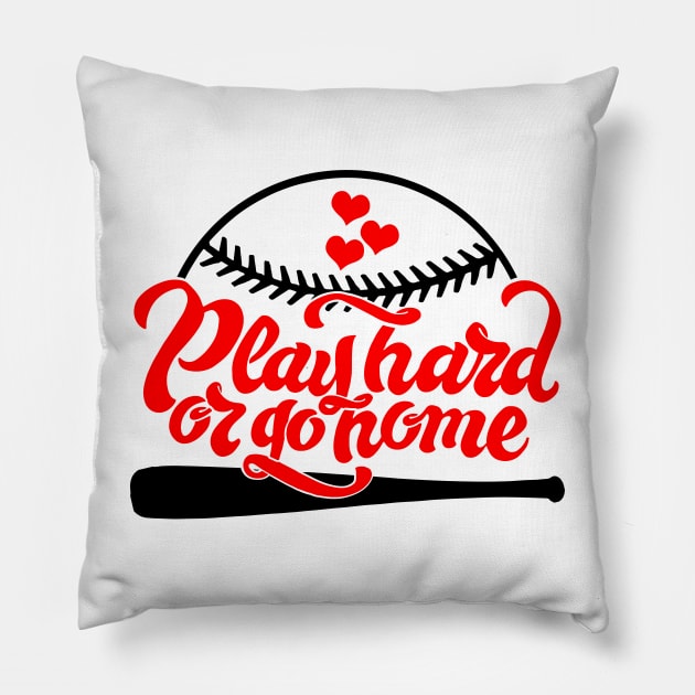 Play hard or go home Pillow by magdynstein