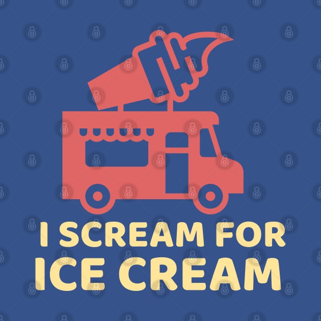 I Scream for Ice Cream by cacostadesign