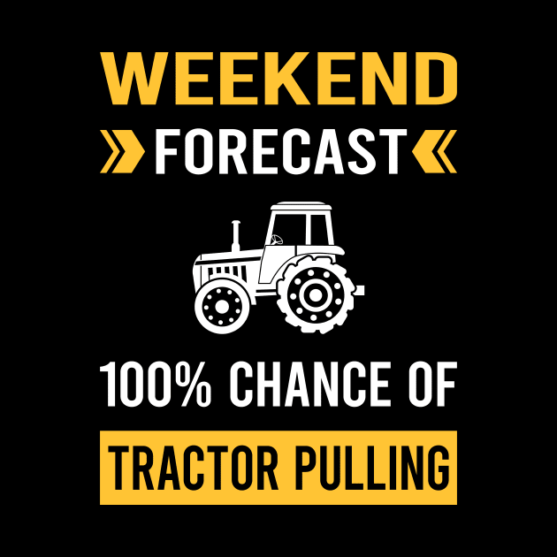 Weekend Forecast Tractor Pulling by Good Day