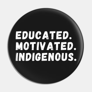 educated motivated indigenous Pin