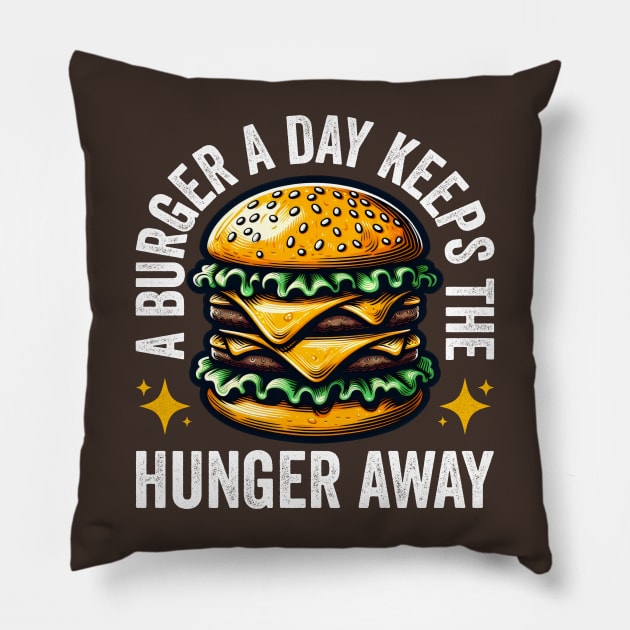 A Burger A Day Keeps The Hunger Away Funny Pillow by valiantbrotha