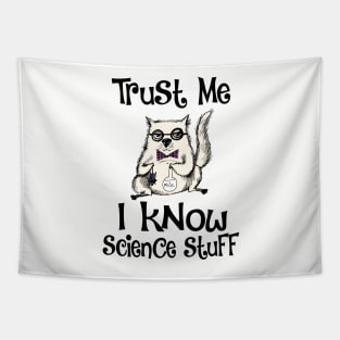 Trust Me I Know Science Stuff Funny Cat Design Tapestry