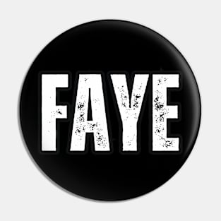 Faye Name Gift Birthday Holiday Anniversary Pin