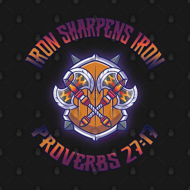 IRON SHARPENS IRON by #AlwaysTomorrow