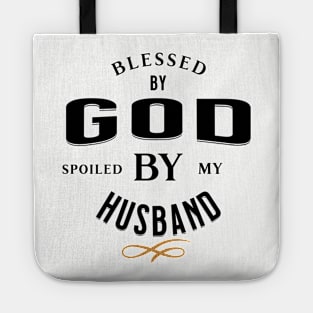 Blessed by God Spoiled by my Husband Funny, Quirky and Sarcastic Black on Grey Tote