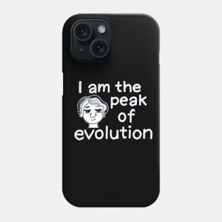 I am the peak of evolution (women version, white) Phone Case