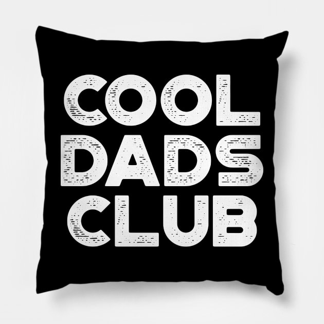 Cool Dads Club Funny Vintage Retro (White) Pillow by truffela