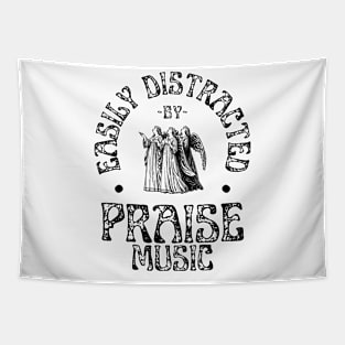 Easily Distracted By Praise Music Christian Tapestry