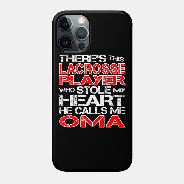 This Lacrosse Player Stole My Heart He Calls Me Oma product - Mothers Day - Phone Case