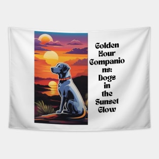 "Golden Hour Companions: Dogs in the Sunset Glow" Tapestry