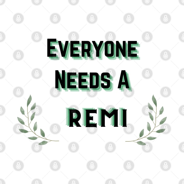 Remi Name Design Everyone Needs A Remi by Alihassan-Art