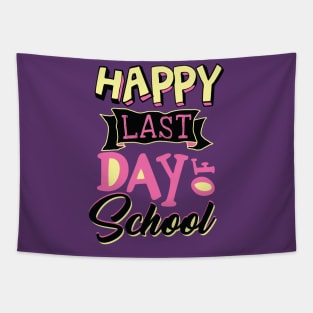 Happy Last Day Of School Teacher Appreciation Gift Tapestry