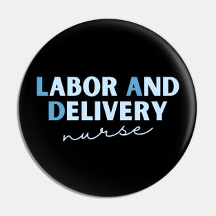 Labor and Delivery Nurse Pin