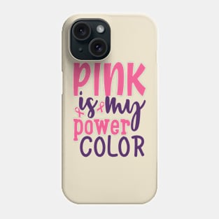 pink is my power color Phone Case