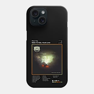 Sheer Mag - Need to Feel Your Love Tracklist Album Phone Case