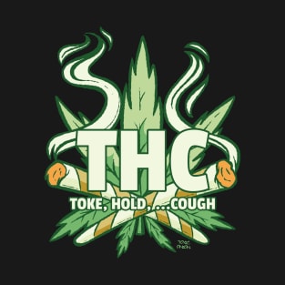 THC - Toke Hold Cough T-Shirt