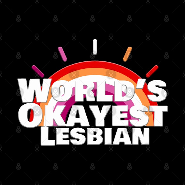World's Okayest Lesbian by Forsakendusk