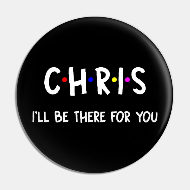 Chris I'll Be There For You | Chris FirstName | Chris Family Name | Chris Surname | Chris Name Pin by CarsonAshley6Xfmb