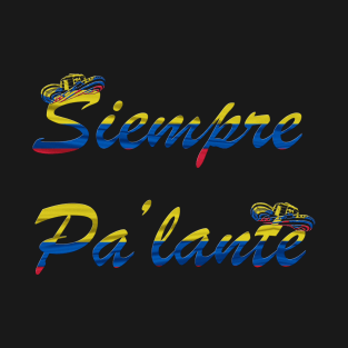 Siempre Pa'lante T-Shirt