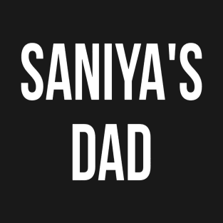 Saniya's Dad T-Shirt