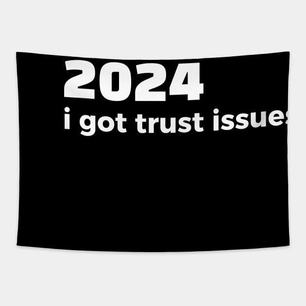 2024 i got trust issues Tapestry by Elysian wear