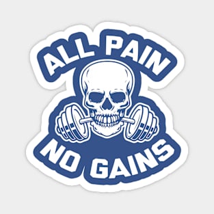 All Pain No Gains 2 Magnet